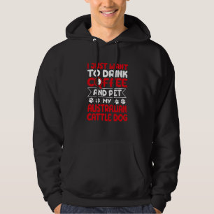 Veste À Capuche Boire du café et caresser mon bouvier australien