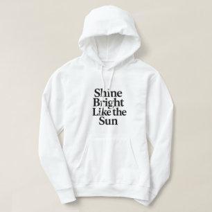 Veste À Capuche Brillant comme le Sun Motivational Quote Hoodi