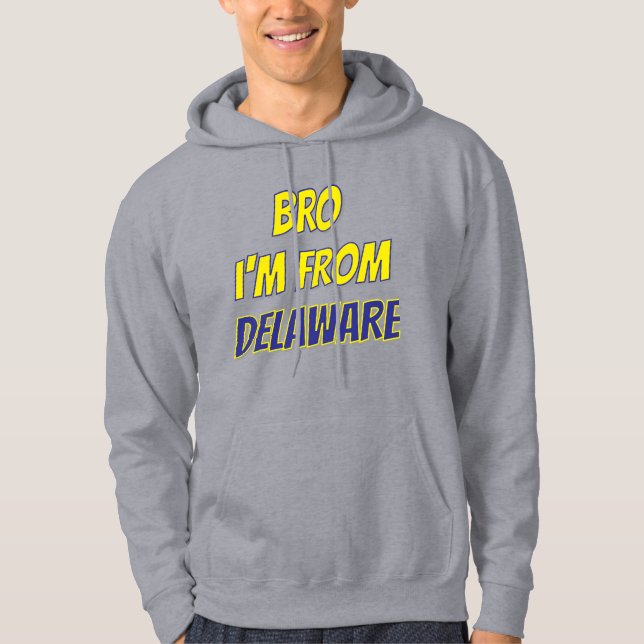 Veste À Capuche Bro I'm From Delaware (Devant)