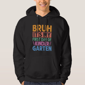 Veste À Capuche Bruh C'Est Mon Premier Jour De Maternelle Retour À