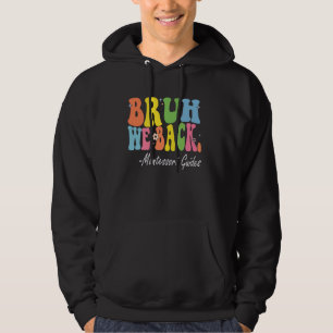 Veste À Capuche Bruh We Back Montessori Guides Bach to School Retr