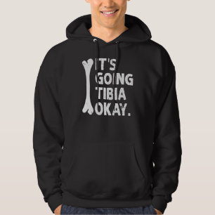 Veste À Capuche Ça Va Tibia Ok Funny Anatomie Pun Medicine J