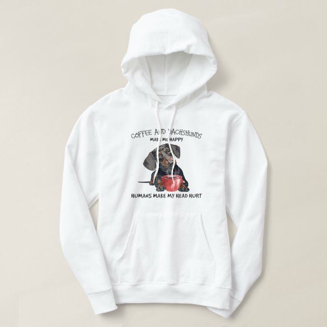 Veste À Capuche Café Et Dachshunds Me Rendent Heureux Les Humains  (Design devant)