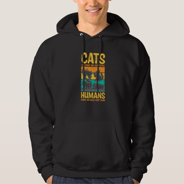 Veste À Capuche Cats Make Me Happy Humans Make My Head Hurt Cats   (Devant)