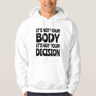 Veste À Capuche Ce n'est pas votre corps Ce n'est pas votre décisi