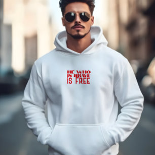 Veste À Capuche Celui qui est courageux est libre citation rouge
