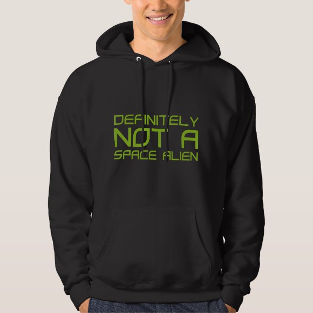 Veste À Capuche Certainement Pas Un Alien Spatial (Devant)