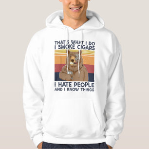 Veste À Capuche C'est ce que je fais Je fume des cigares Je détest