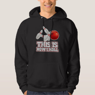 Veste À Capuche C'Est Comme Ça Que Je Roule Bowling Bowler Funny G