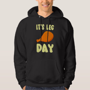 Veste À Capuche C'est jour de jambe Dinde Gym Pun Thanksgiving Ho