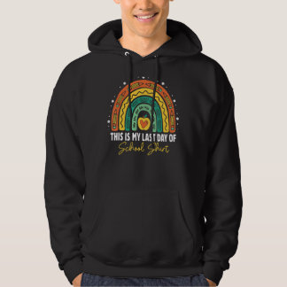 Veste À Capuche C'Est Ma Dernière Journée D'Enseignant Étudiant Ra