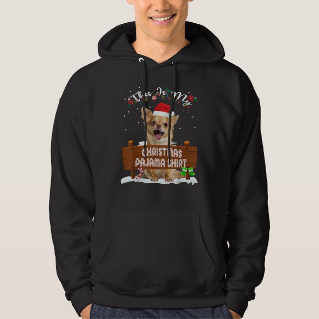 Veste À Capuche C'Est Mon Pyjama De Noël Chihuahua Chien Maman Pap (Devant)