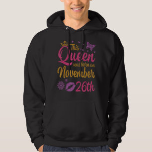 Veste À Capuche Cette Reine Est Née Le 26 Novembre Joyeux Mon Oise