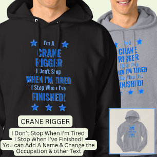 Veste À Capuche Changer de texte, je suis un RIGGER CRANE Ne pas a