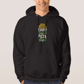 Veste À Capuche Chaque Jour Est La Nuit De Pizza Party Pizza Appar