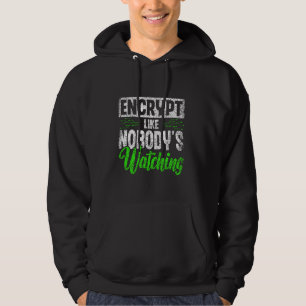 Veste À Capuche Chiffrer comme personne ne regarde Hack Hacking It