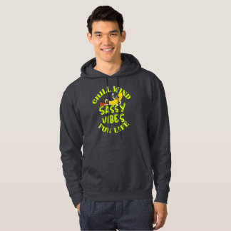 Veste À Capuche Chill Mind Sassy Vibes Fun Life T-Shirt