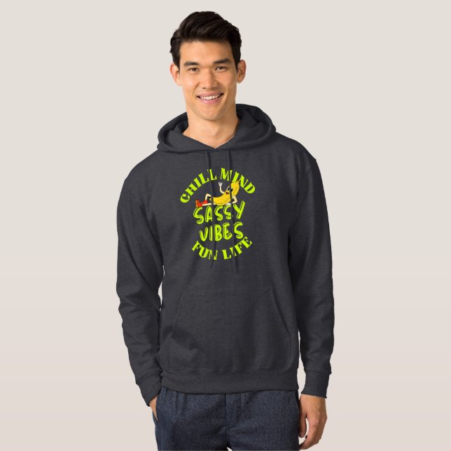 Veste À Capuche Chill Mind Sassy Vibes Fun Life T-Shirt (Devant entier)