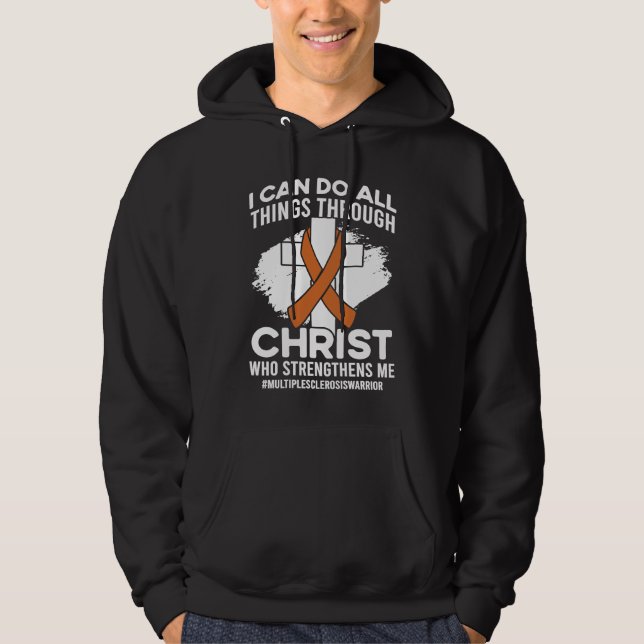 Veste À Capuche Christ Who Strengthens Me Multiple Sclerosis Aware (Devant)
