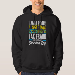 Veste À Capuche Commettre une fraude fiscale Bizarre Mème sarcasti