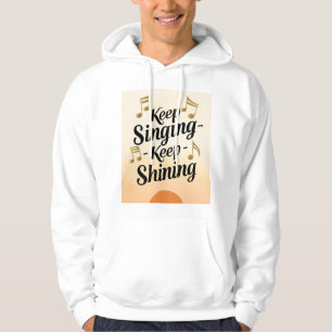 Veste À Capuche Continue de chanter, continue de briller