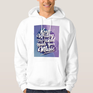 Veste À Capuche Continuez à écrire Le monde a besoin de votre musi