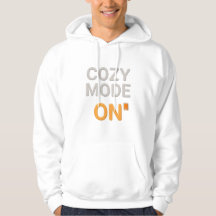 Cozy Mode ON Hoodie | Comfort Hygge Loungewear