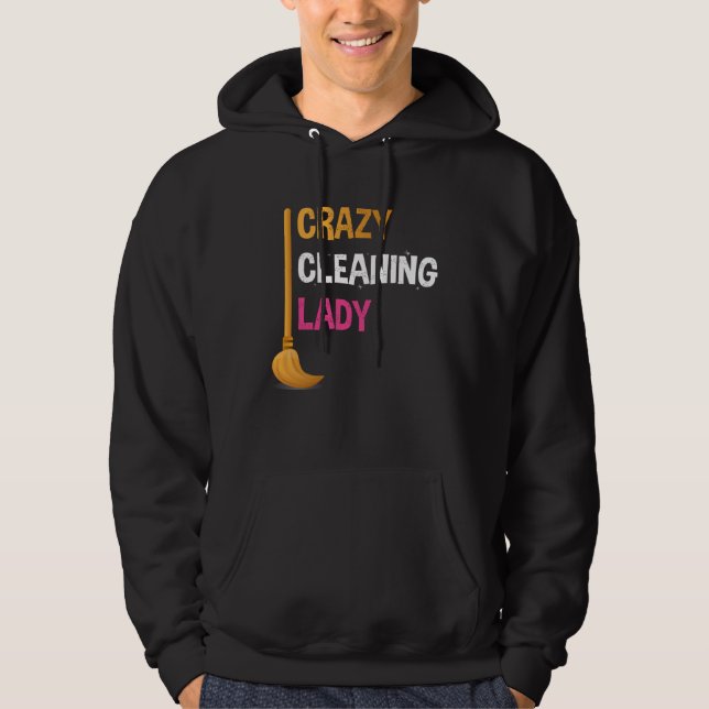 Veste À Capuche Crazy Cleaning Lady Funny Cleaner Graphic Tee for  (Devant)