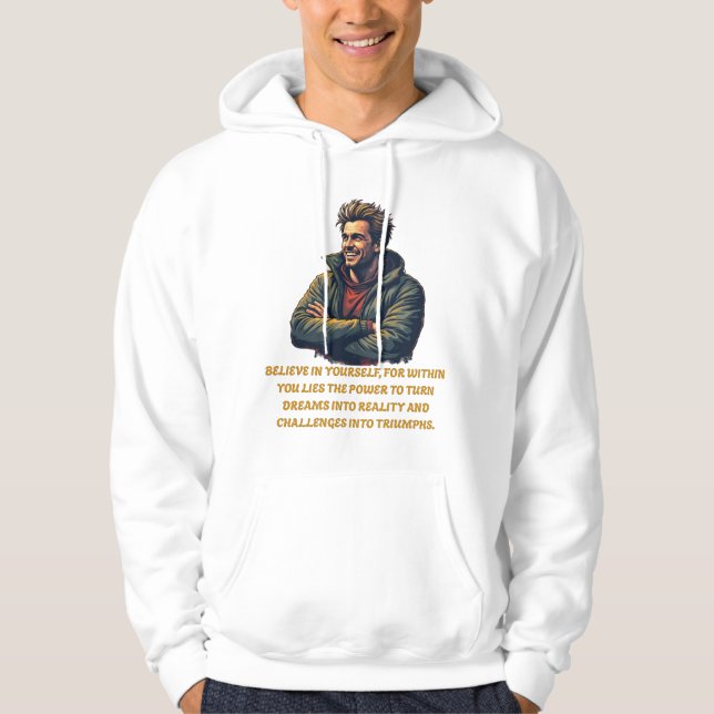 Veste À Capuche Croyez en vous-même Citation Motivationnelle T-Shi (Devant)