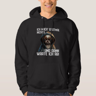 Veste À Capuche Dackel Spruch Lustig Geschenk I Ich mache erstmal 