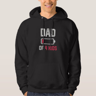 Veste À Capuche Dad of 4 Kids  Low Battery Father s Day