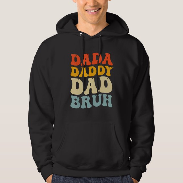 Veste À Capuche Dada Daddy Dad Bruh  Fatheru2019s Day Retro Groovy (Devant)