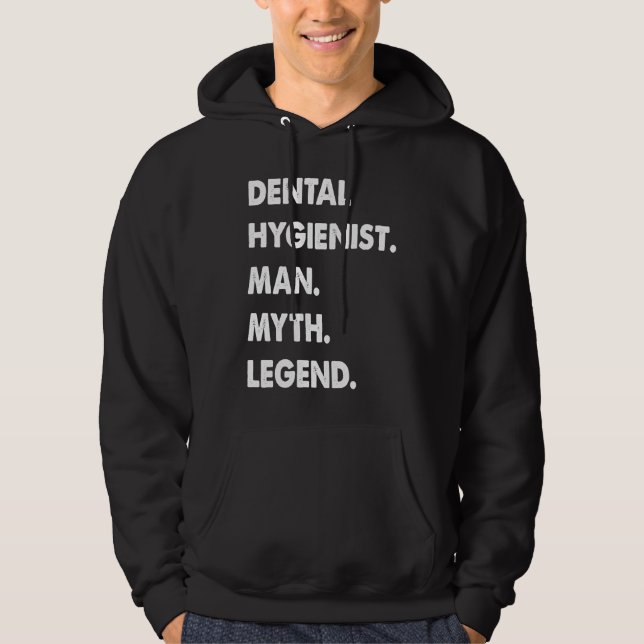 Veste À Capuche Dental Hygienist Man Myth Legend (Devant)