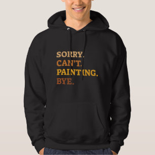 Veste À Capuche Désolé Cant Peinture Bye Artistes Peintres