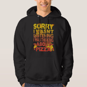 Veste À Capuche Désolé, je n'écoutais pas que je pensais à Pizz