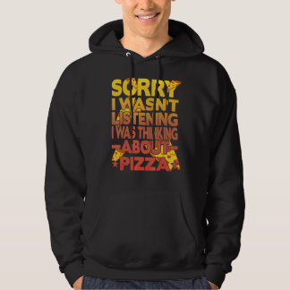 Veste À Capuche Désolé, je n'écoutais pas que je pensais à Pizz