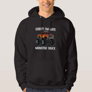 Veste À Capuche Désolé, je suis en retard J'ai vu un camion monstr