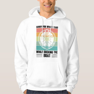 Veste À Capuche Désolé pour ce que j'ai dit en amarrant le bateau