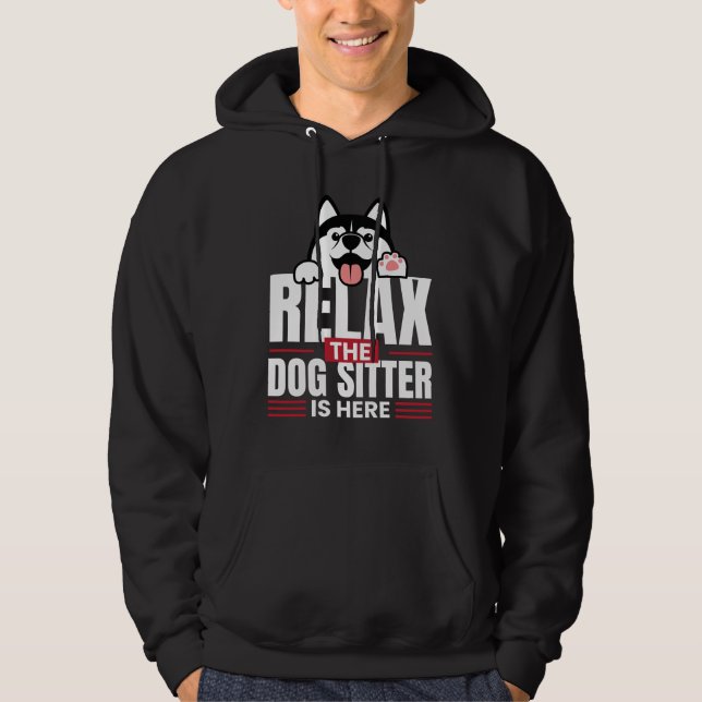 Veste À Capuche Détendez-vous le chien Sitter est là Petsitting (Devant)