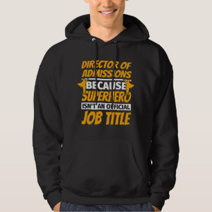 Veste À Capuche DIRECTEUR DES ADMISSIONS Cadeau d'humour drôle