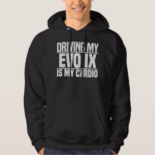 Veste À Capuche Don Jour Pour Conduire Mon Evo 9 Est Mon Cardio