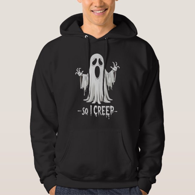 Veste À Capuche Donc, Je Creep Halloween Boo Ghost Funny Creep Yea (Devant)