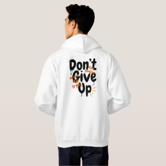 Veste À Capuche Don't Give Up - Stay Positive Motivational Back Pr