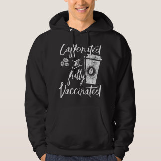Veste À Capuche Drôle Caféiné Et Entièrement Vacciné Vaccin Imm