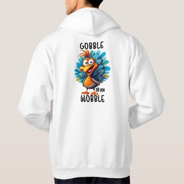Veste À Capuche Drôle Gobble jusqu'à ce que vous tournez (Dos)