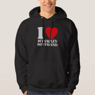 Veste À Capuche Drôle J'Aime Mon Crazy Boyfriend I Red Heart My Cr