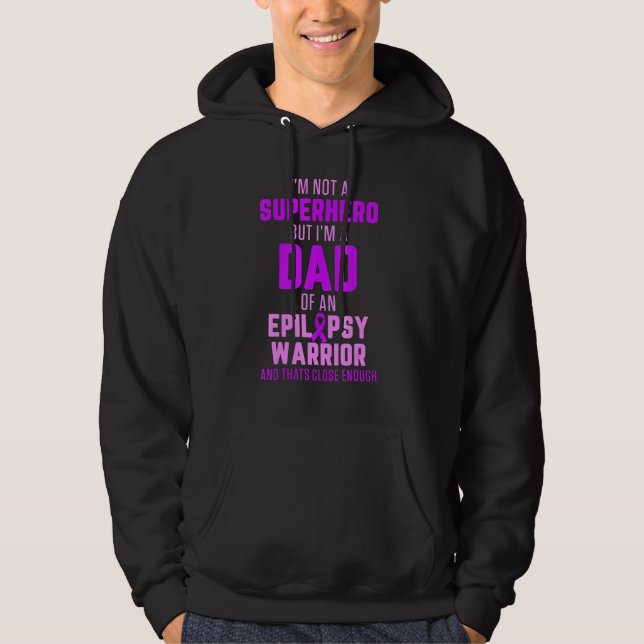 Veste À Capuche Epilepsy Awareness Dad Hero Epileptic Warrior Surv (Devant)
