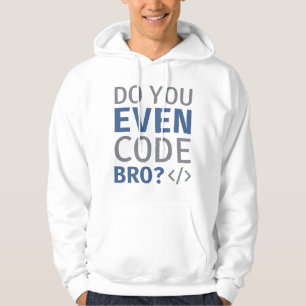 Veste À Capuche Est-ce que vous codez même Bro