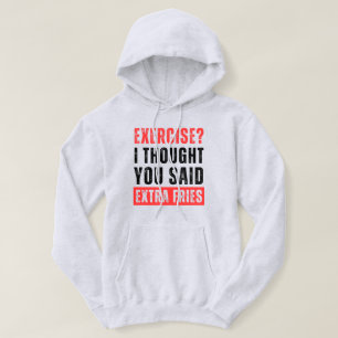 Veste À Capuche Exercice ? Je Pensais Que Tu As Dit Des Fries Supp