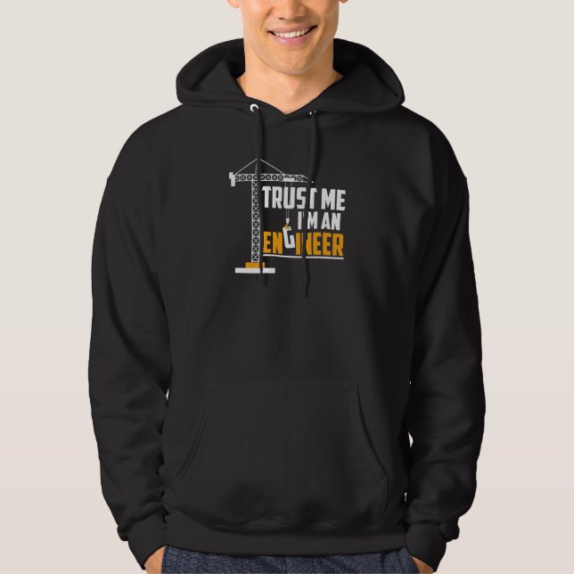 Veste À Capuche Faites-moi confiance Je suis un ingénieur drôle (Devant)